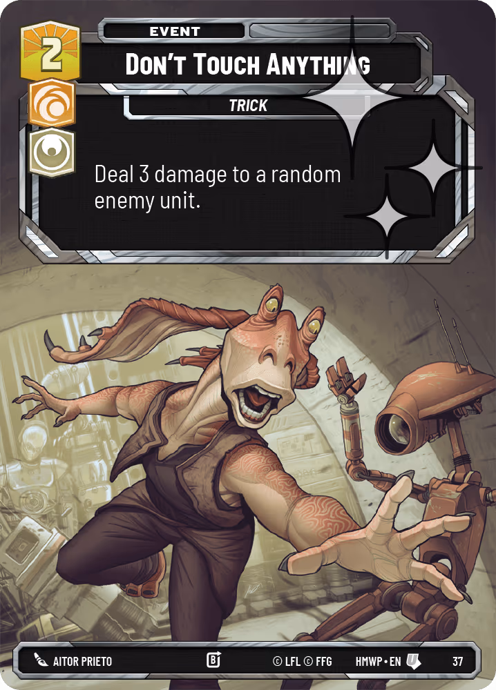 Don't Touch Anything HMWP-37 OP Promo Foil Star Wars Unlimited card