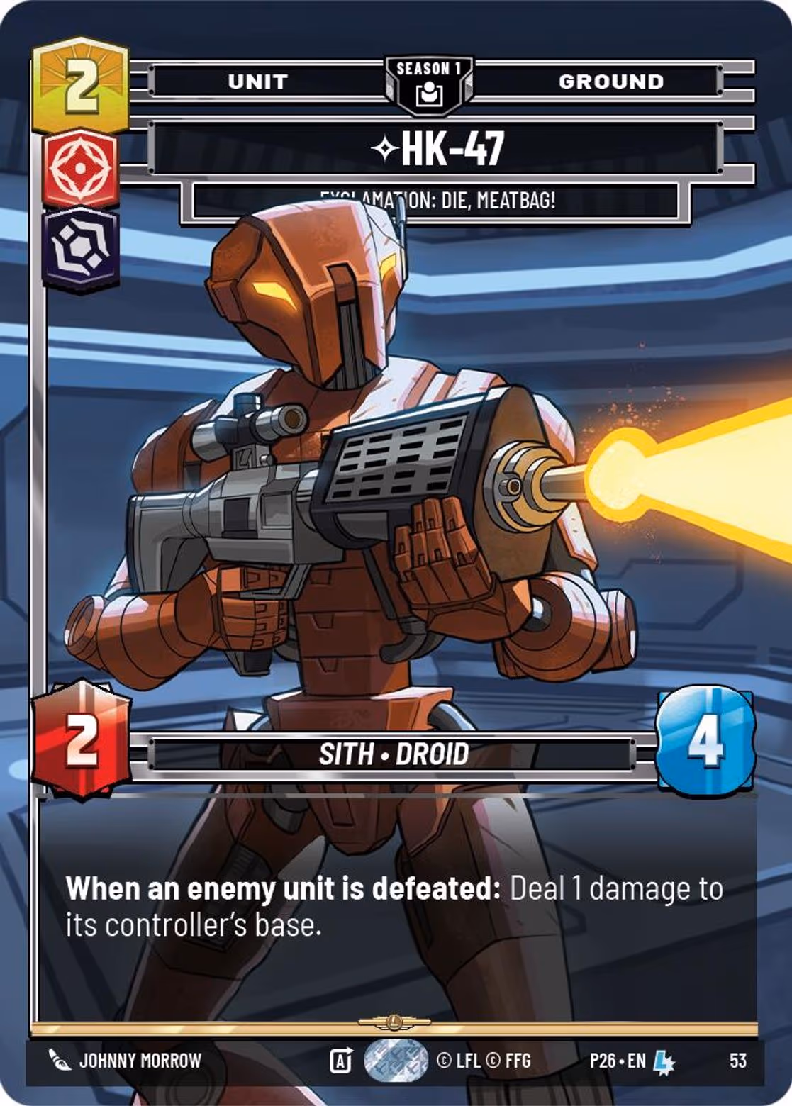 HK-47 - Exclamation: Die, Meatbag! P26-53 Star Wars Unlimited card
